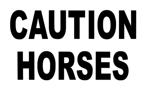Caution Horses Sign